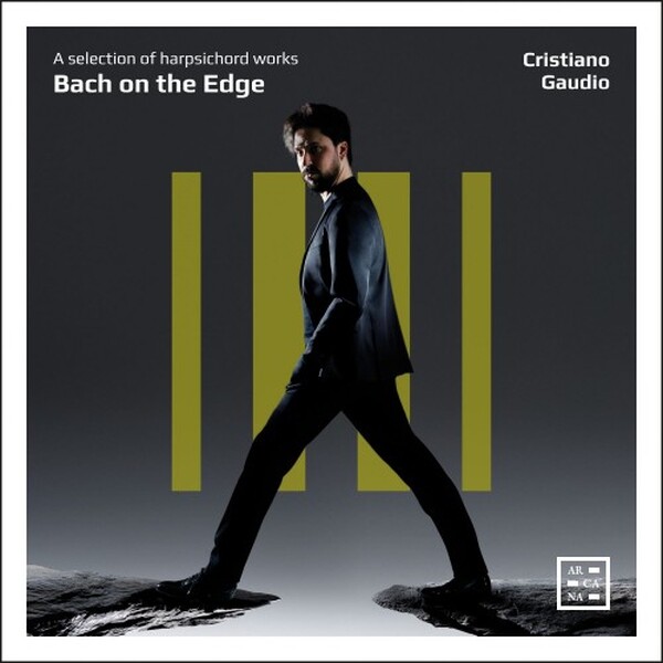 Bach on the Edge: A Selection of Harpsichord Works