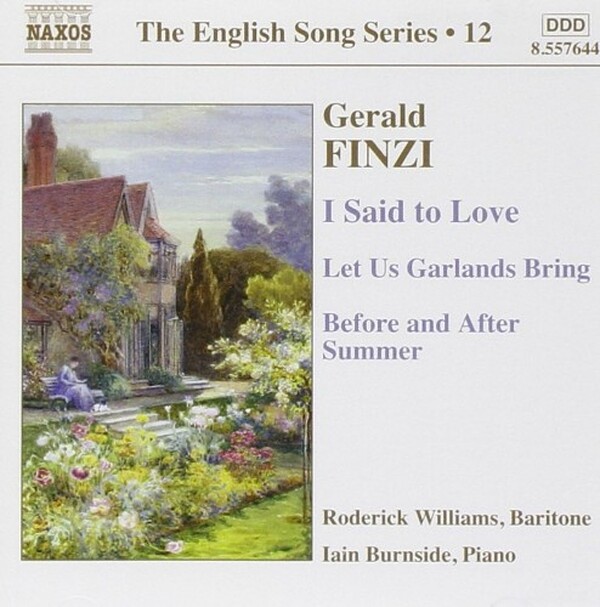Finzi - I Said to Love, Let Us Garlands Bring, etc. (English Song Vol.12)