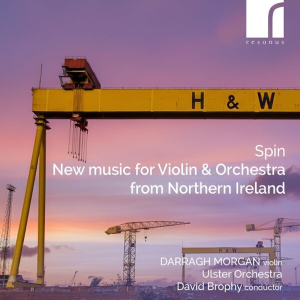 Spin: New music for Violin & Orchestra from Northern Ireland