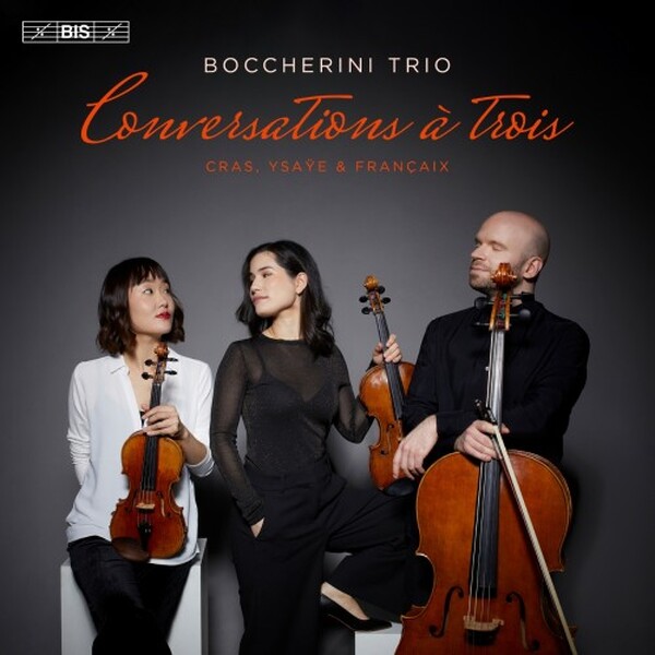 Conversations a trois: Cras, Ysaye & Francaix | BIS BIS2708