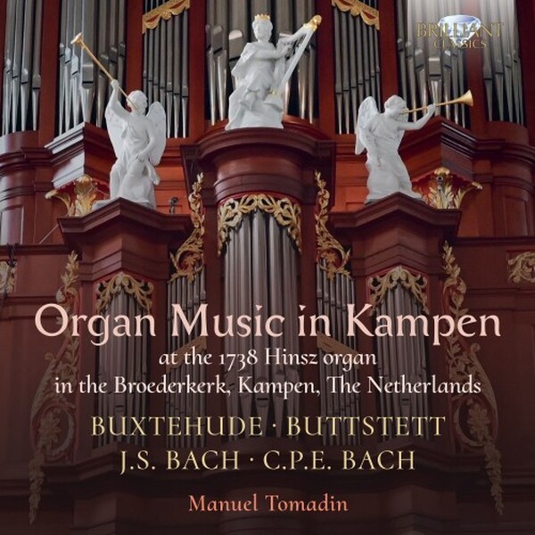 Organ Music in Kampen: Buxtehude, Buttstett, JS & CP.E Bach