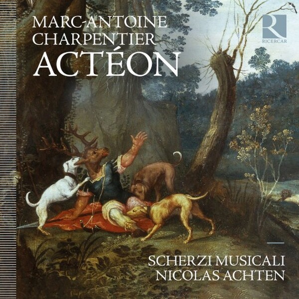 Charpentier: Acteon | Ricercar RIC487