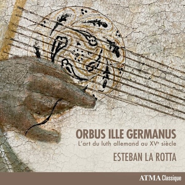 Orbus ille Germanus: The Art of the German Lute in the 15th Century