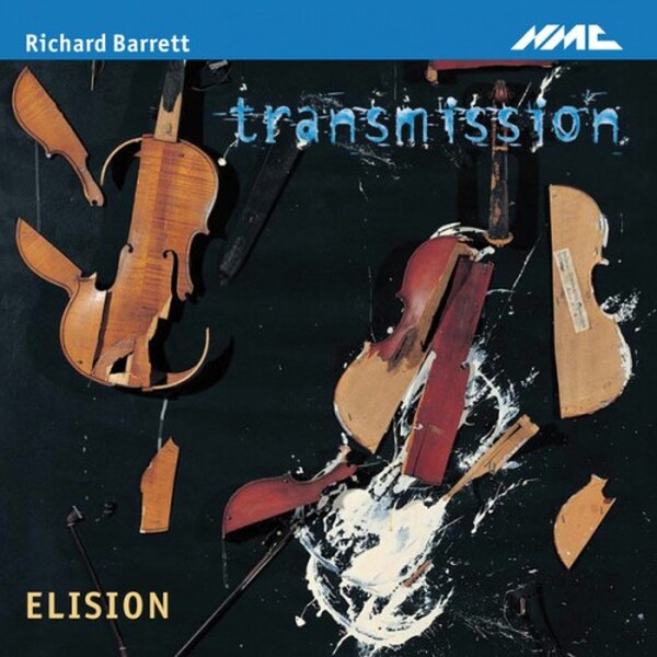 Richard Barrett - Transmission, etc | NMC Recordings NMCD117