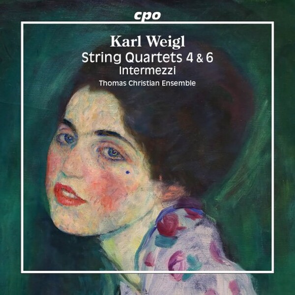 Weigl: String Quartets 4 & 6, 3 Intermezzi | CPO 5555302