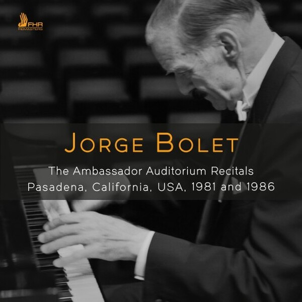 Jorge Bolet: The Ambassador Auditorium Recitals, 1981 and 1986