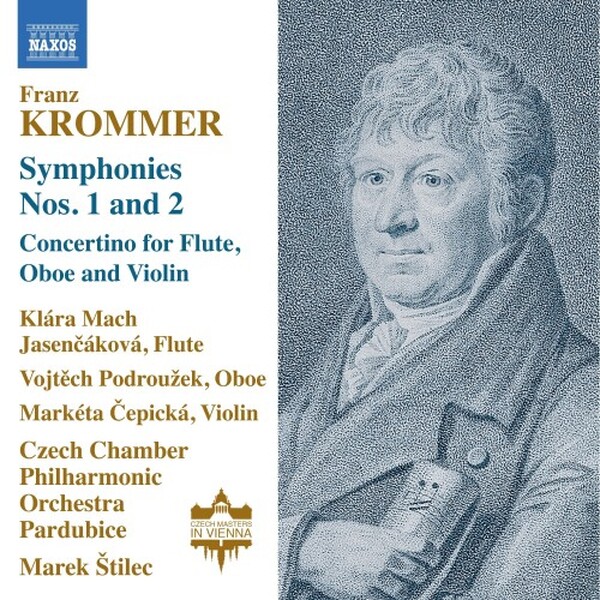 Krommer: Symphonies nos. 1 and 2, Concertino for Flute, Oboe and Violin