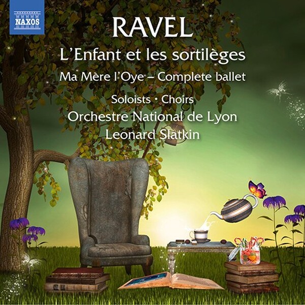 Ravel - L�Enfant et les Sortileges, Ma Mere l�Oye
