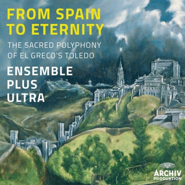From Spain to Eternity: The Sacred Polyphony of El Greco�s Toledo