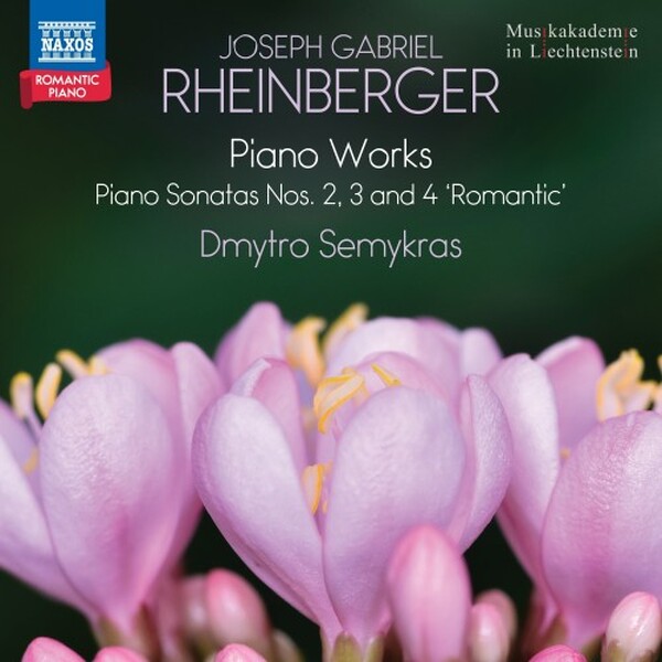 Romantic Piano Vol.10 - Rheinberger: Piano Sonatas nos. 2-4