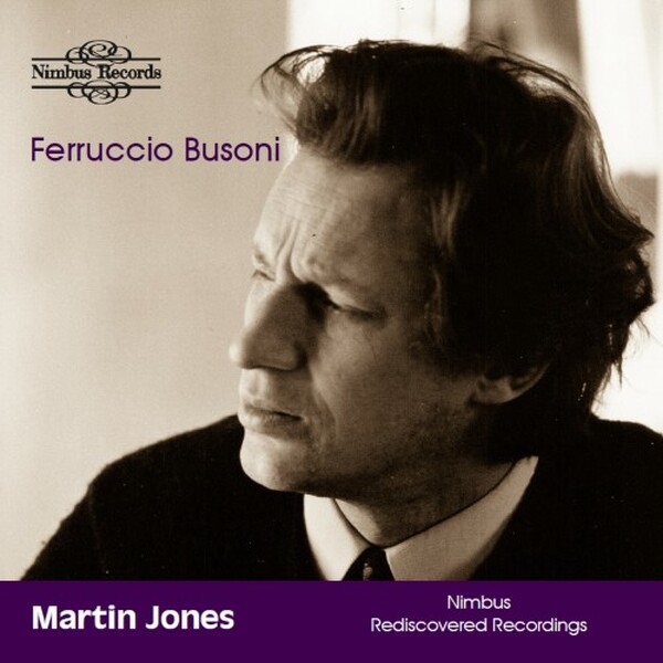 Martin Jonies Rediscovered - Busoni: Works for Piano
