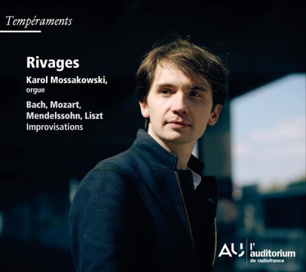 Rivages: Bach, Mozart, Mendelssohn, Liszt, Improvisations