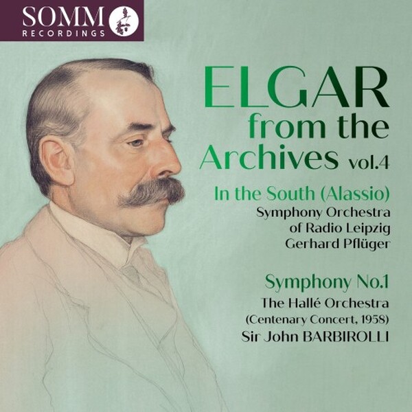 Elgar from the Archives Vol.4: In the South, Symphony no.1