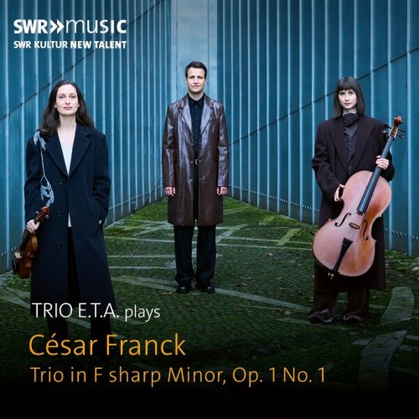Trio E.T.A. plays un-known: Franck, Grieg, Brahms