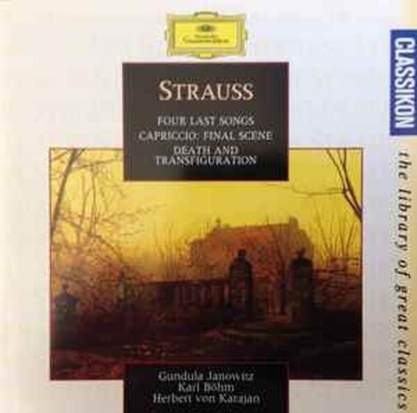 Strauss: Four Last Songs; Capriccio - Final Scene; Death and Transfiguration
