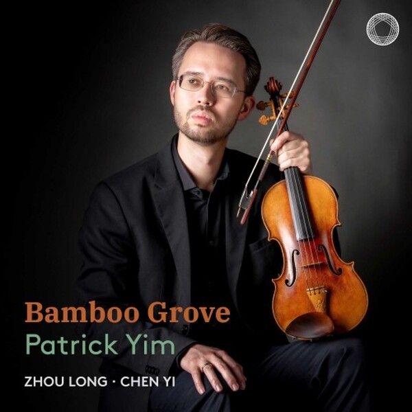 Bamboo Grove: Zhou Long, Chen Yi