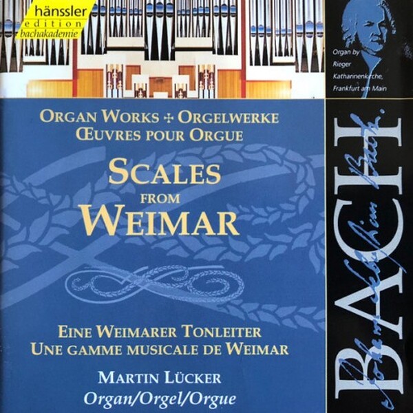 J S Bach - Scales from Weimar (organ works)