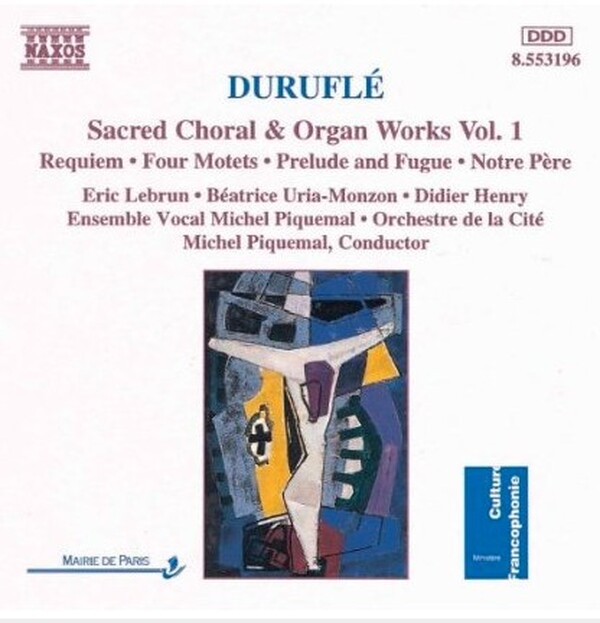 Durufle - Sacred Choral & Organ works vol. 1