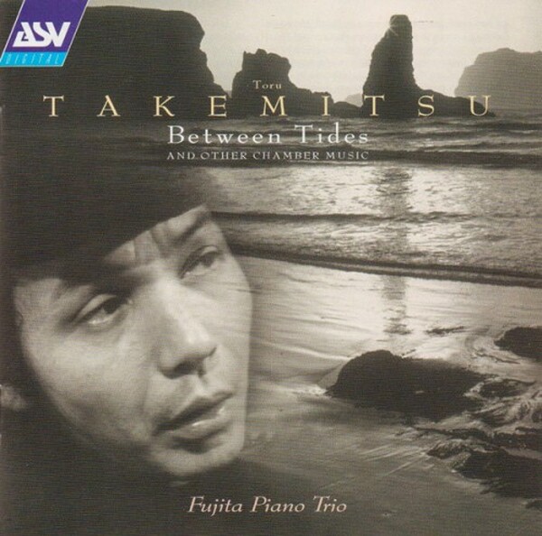 Takemitsu - Between Tides and Other Chamber Music