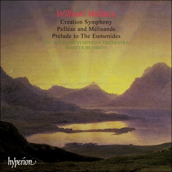 Wallace - Creation Symphony, Pelleas and Melisande Suite, etc.