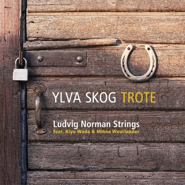 Skog: Trote - Chamber Works