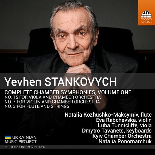 Stankovych: Complete Chamber Symphonies Vol.1