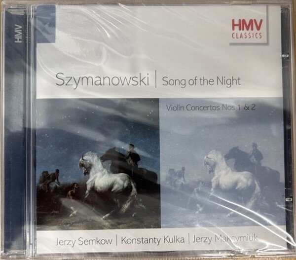 Szymanowski - Song Of The Night, Violin Concertos Nos 1 & 2