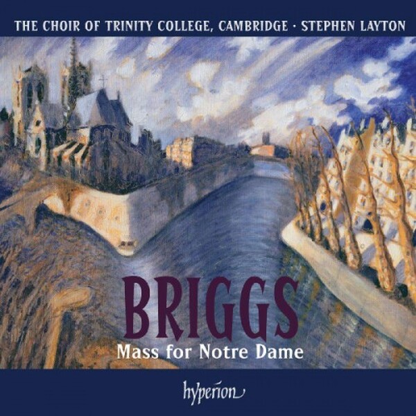 Briggs - Mass for Notre Dame & other works | Hyperion CDA67808
