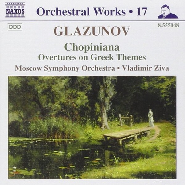 Glazunov Orchestral Works vol. 17 - Chopiniana, Overtures on Greek Themes