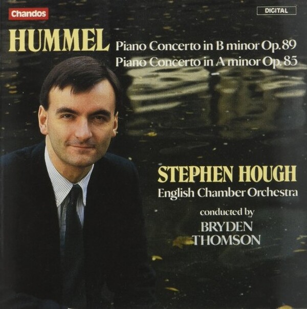 Hummel: Piano Concerto In B Minor Op.89 & Piano Concerto In A Minor Op.85