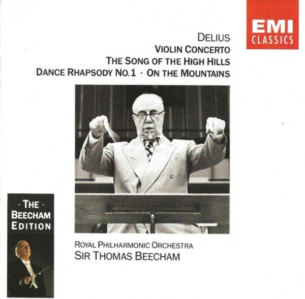 Delius: Violin Concerto, Song of the High Hills, Dance Rhapsody No. 1, On The Mountains