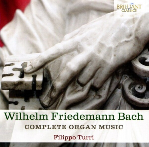WF Bach - Complete Organ Music