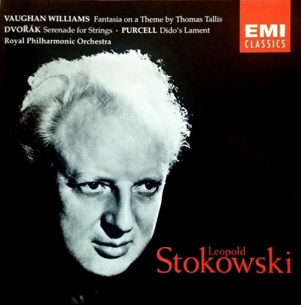 Leopold Stokowski: Vaughan Williams Fantasia on a Theme by Thomas Tallis, Dvořak Serenade for Strings, Purcell Dido&rsquo;s Lament