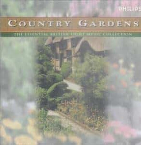 Country Gardens - The Essential British Light Music Collection