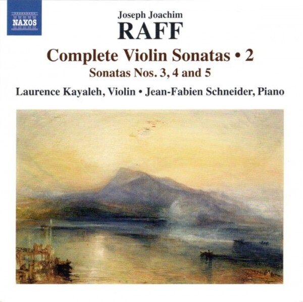 Raff - Complete Violin Sonatas Vol.2: Sonatas 3, 4 & 5