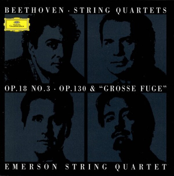 Beethoven - String Quartets, op.18 no.3, op.130 & Grosse Fuge