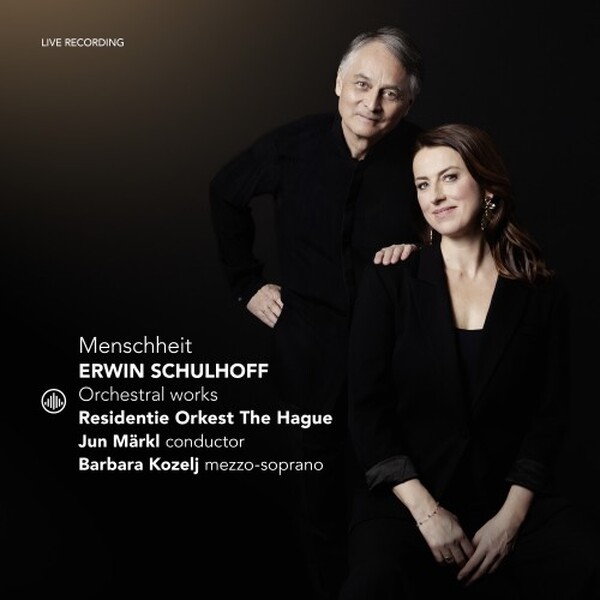 Schulhoff: Menschheit - Orchestral Works