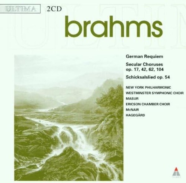 Brahms: German Requiem, Secular Choruses op. 17, 42, 62, 104, Schicksalslied op. 54