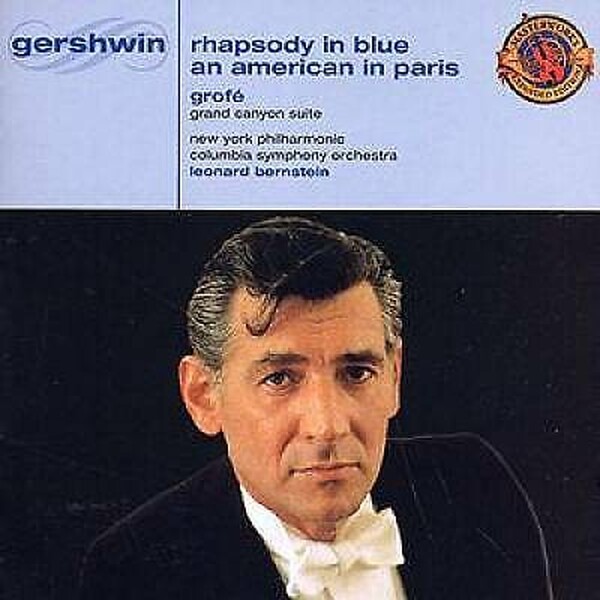 Gershwin Rhapsody In Blue, An American In Paris; Grof� Grand Canyon Suite