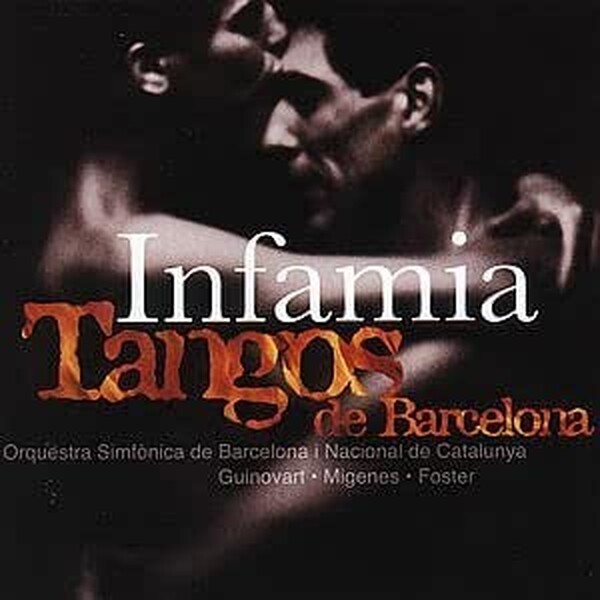 Infamia Tangos De Barcelona