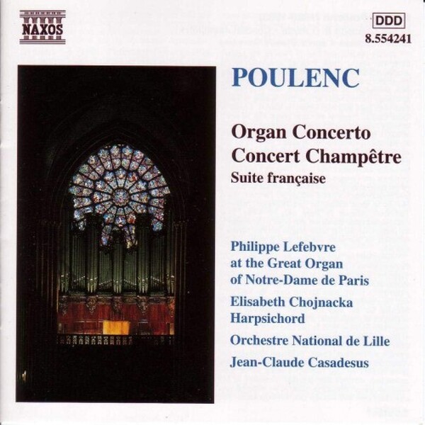Poulenc - Organ Concerto, Concert champetre, Suite francaise