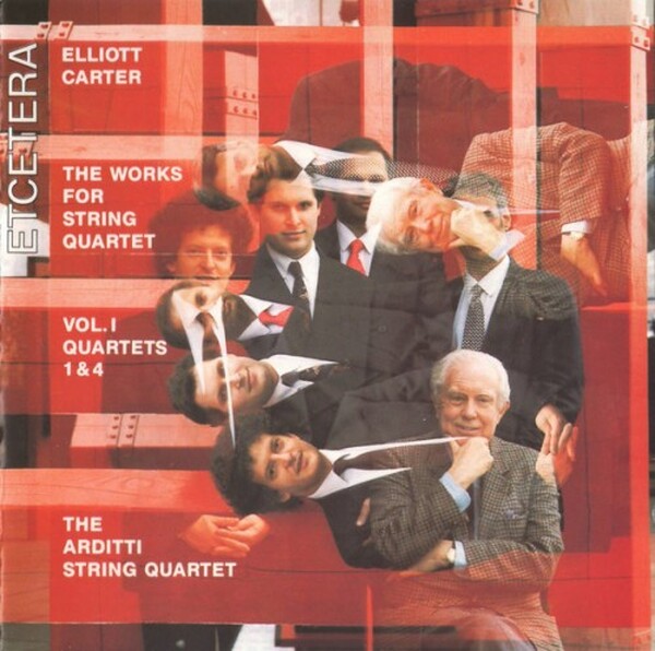 Elliott Carter - The Works For String Quartet Vol. I Quartets 1 & 4