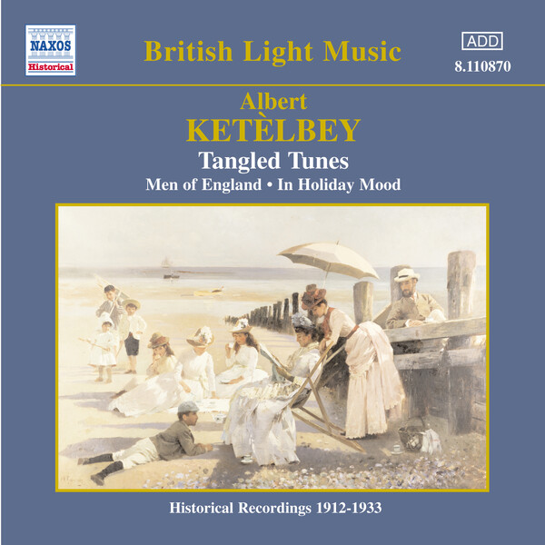 Ketelbey conducts Ketelbey - Tangled Tunes