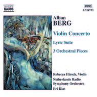 Berg - Violin Concerto, 3 Pieces from the Lyric Suite, 3 Orchestral Pieces
