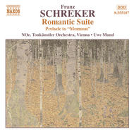 Schreker - Romantic Suite | Naxos 8555107