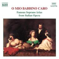 O Mio Babbino Caro - Famous Soprano Arias from Italian Opera | Naxos 8555796