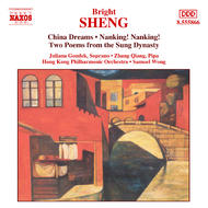 Sheng - China Dreams, Nanking Nanking | Naxos 8555866