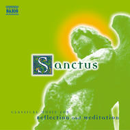 Sanctus - Classical music for Reflection and Meditation | Naxos 8556704