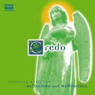 Credo - Classical music for Reflection and Meditation | Naxos 8556708