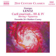Lentz - Caeli enarrant... III and IV / Birrung / Nguurraa | Naxos 8557019